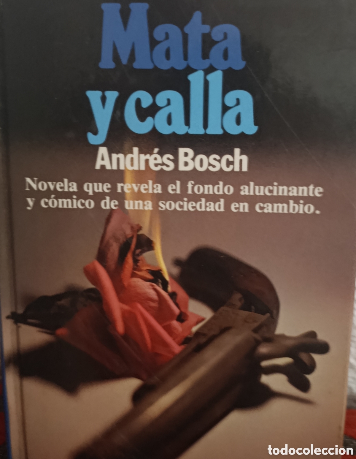 Libros: Libro: &rdquo;Mata y calla&rdquo; - Andr&eacute;s Bosch - Edici&oacute;n no venal (Editorial Planeta)