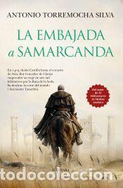 Libros: La embajada a Samarcanda - TORREMOCHA SILVA, ANTONIO