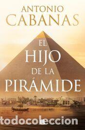 Libros: El hijo de la pir&aacute;mide - Cabanas, Antonio