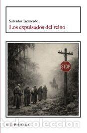 Libros: Los expulsados del reino - Izquierdo, Salvador