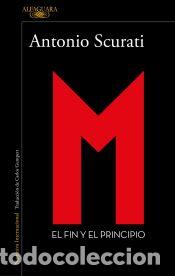 Libros: M. 5 - El fin y el principio - Scurati, Antonio