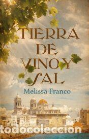 Libros: Tierra de vino y sal - Franco, Melissa