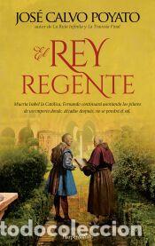 Libros: El rey regente - Calvo Poyato, Jos&eacute;
