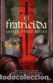 Libros: El fratricida - P&eacute;rez Bolet, Javier