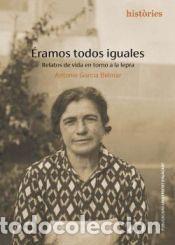 Libros: &Eacute;ramos todos iguales - Garc&iacute;a Belmar, Antonio