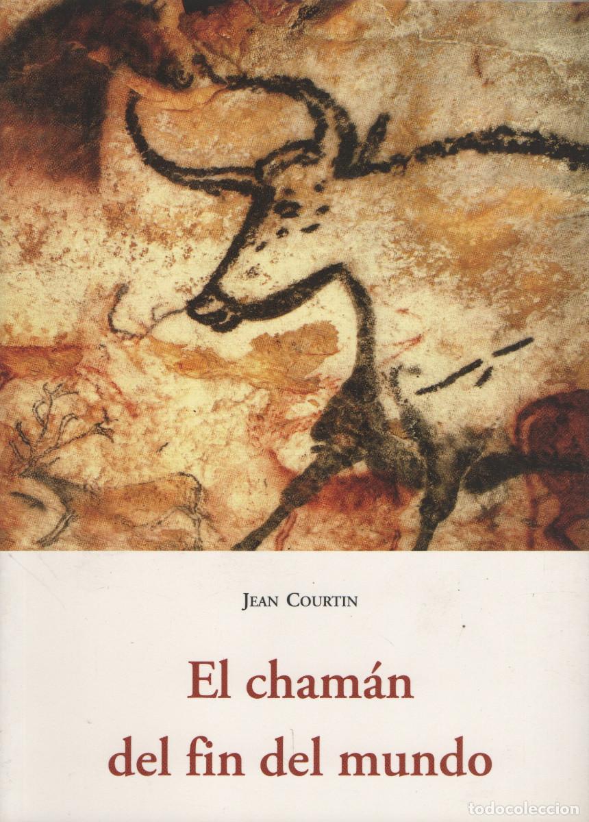 Libros: El cham&aacute;n del fin del mundo. Jean Courtin. Ola&ntilde;eta. 1999.