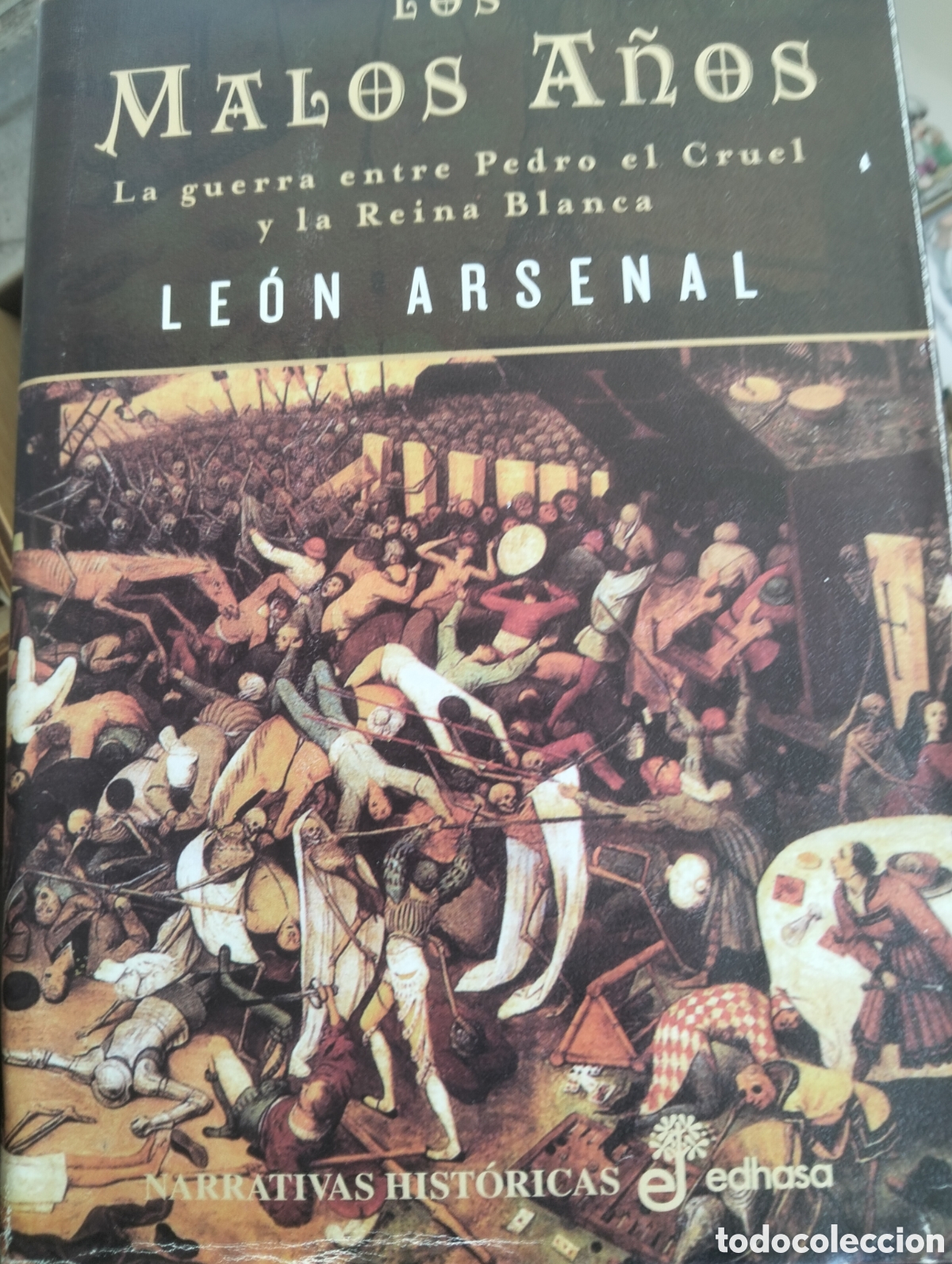 Libros: los malos a&ntilde;os Le&oacute;n Arsenal narrativas hist&oacute;ricas Edhasa