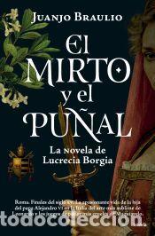 Libros: El mirto y el pu&ntilde;al - Braulio, Juanjo