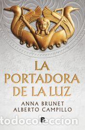 Libros: La portadora de la luz - Campillo, Alberto; Brunet, Anna