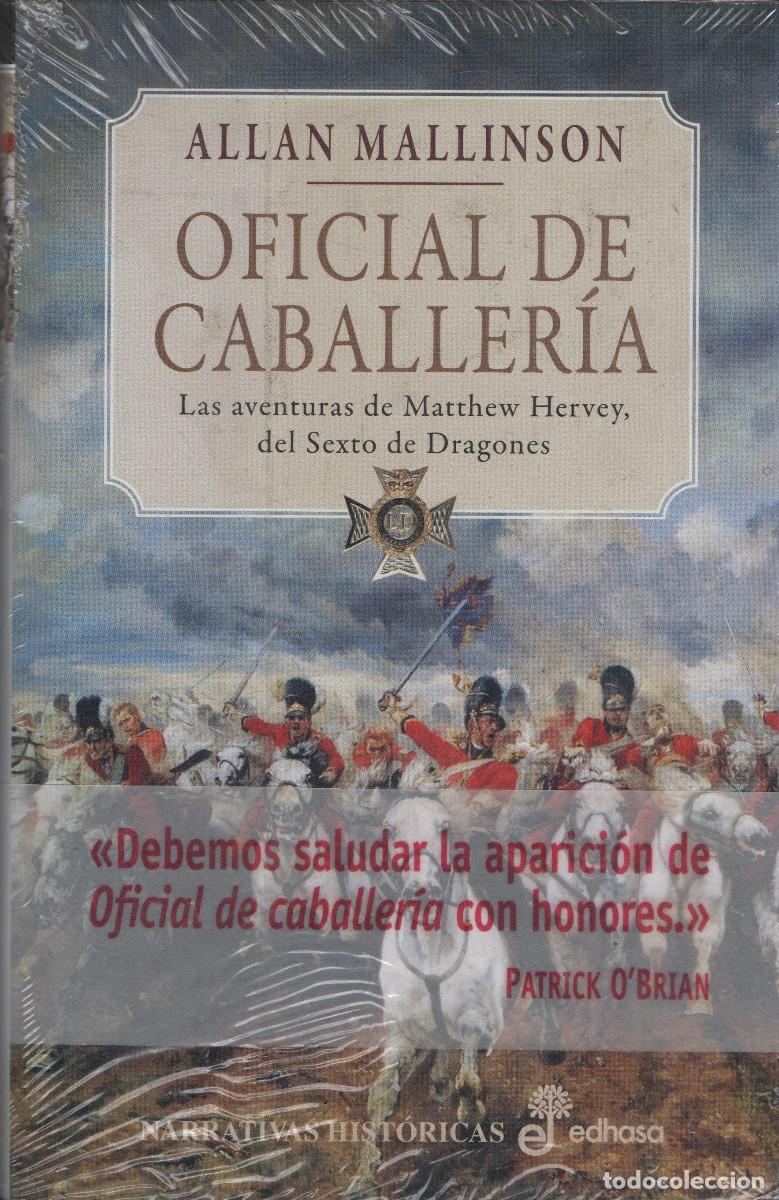 Libros: Oficial de caballer&iacute;a/Los ca&ntilde;ones del Nizam/Una cuesti&oacute;n de honor.Allan Mallinson.Edhasa.