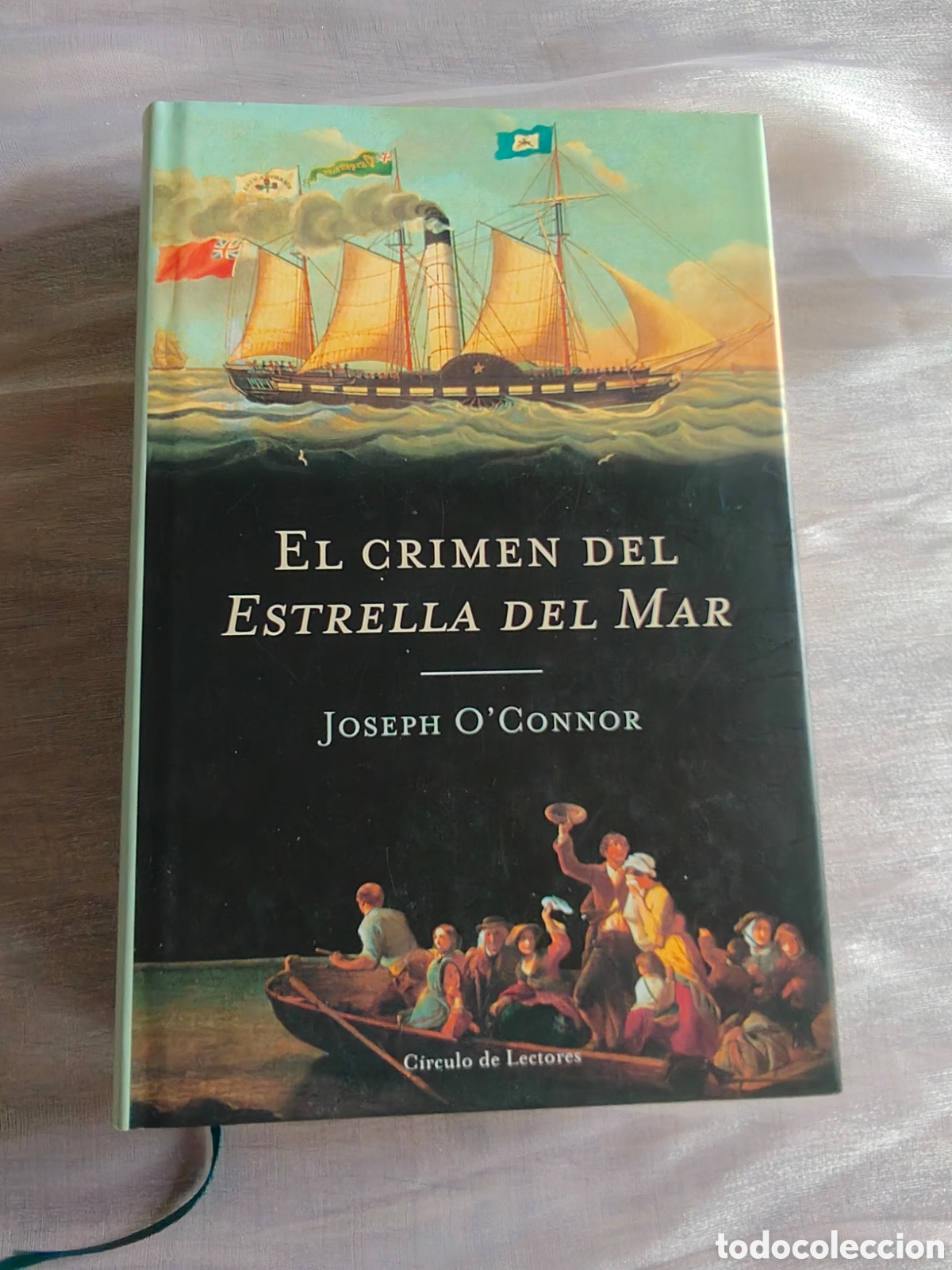 Libros: El Crimen del Estrella del Mar Joseph O'Connor Tapa Dura C&iacute;rculo de Lectores