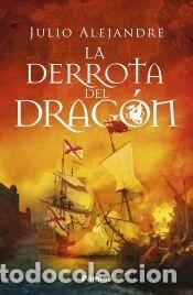 Libros: La derrota del Drag&oacute;n - Alejandre, Julio