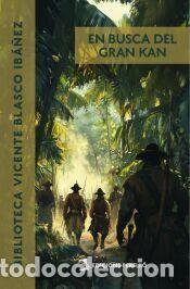 Libros: En busca del Gran Kan - Blasco Ib&aacute;&ntilde;ez, Vicente