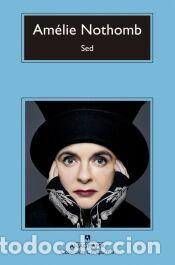 Libros: Sed - Nothomb, Am&eacute;lie - Foto 1