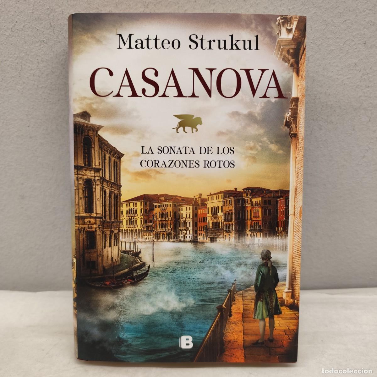 Libros: CASANOVA - MATTEO STRUKUL - LA SONATA DE LOS CORAZONES ROTOS / 1368