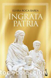 Libros: Ingrata patria - Roca Barea, Elvira