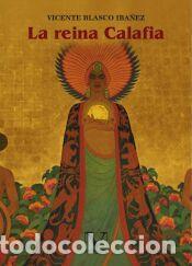 Libros: La reina Calafia - Blasco Ib&aacute;&ntilde;ez, Vicente