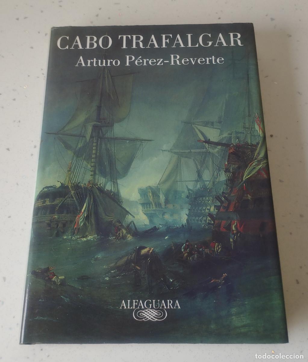 Libri: CABO TRAFALGAR, ARTURO P&Eacute;REZ-REVERTE, ALFAGUARA, COMO NUEVA