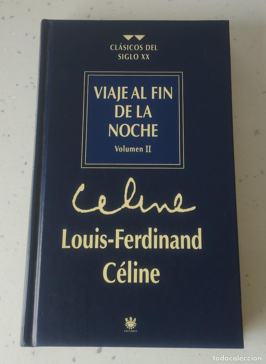 books: VIAJE AL FIN DE LA NOCHE (II), LOUIS-FERDINAND C&Eacute;LINE, CL&Aacute;SICOS DEL SIGLO XX, RBA
