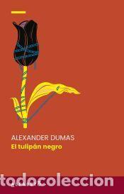 Libros: El tulip&aacute;n negro - Dumas, Alexandre