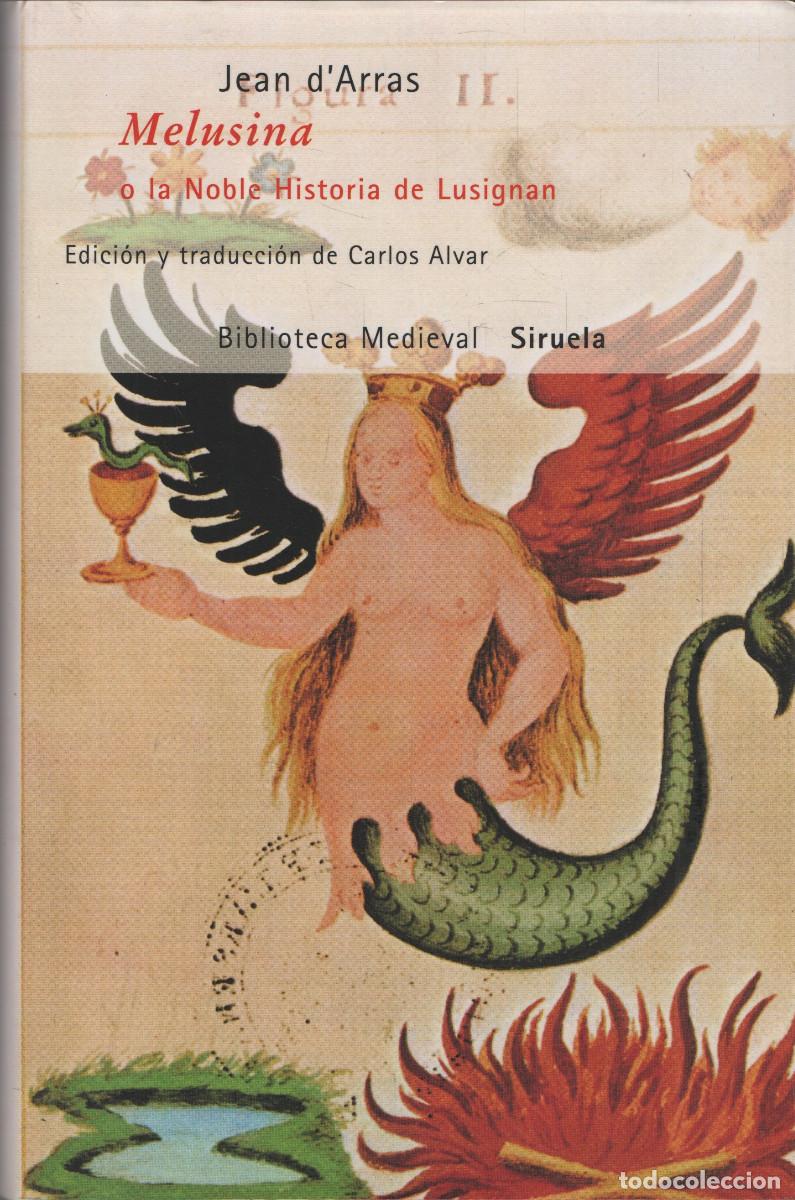 Libros: Melusina o la Noble Historia de Lusignan. Jean d&acute;Arras. Siruela. 2008.