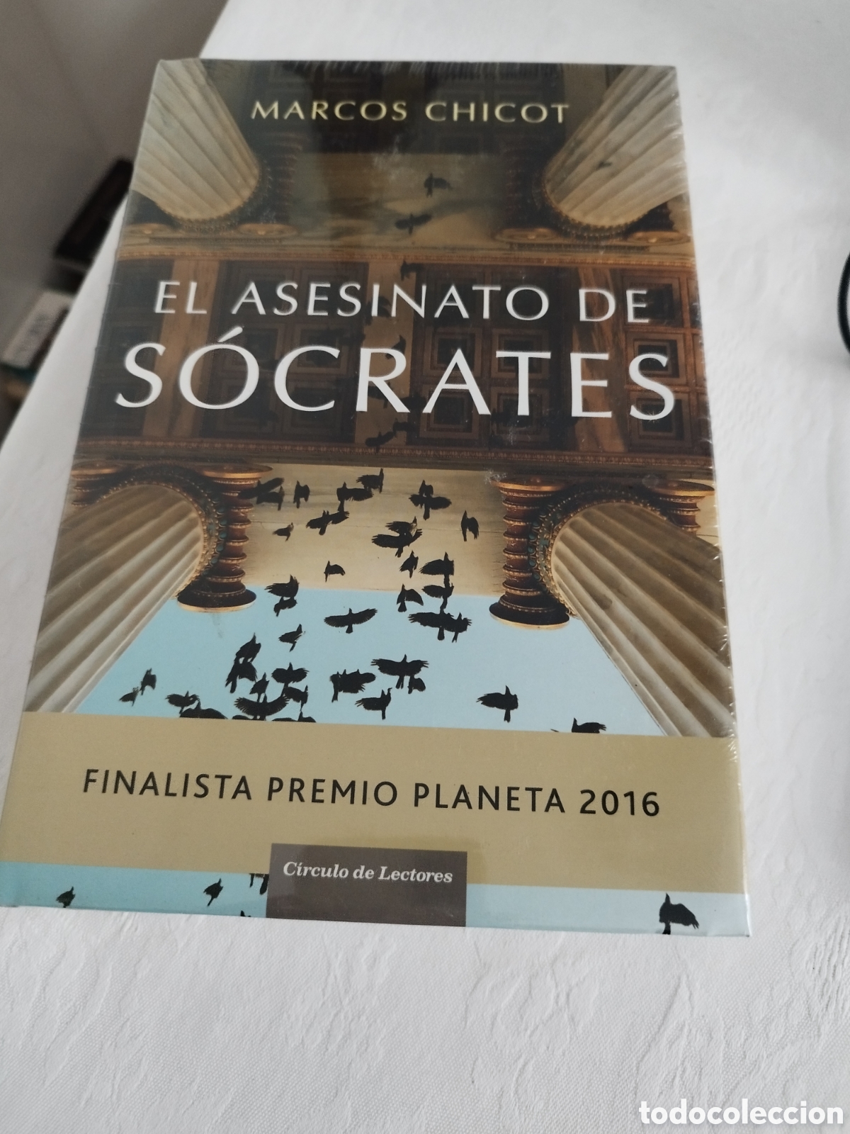 Libros: MARCOS CHICOT: EL ASESINATO DE SOCRATES. ED. PLANETA-CIRCULO, 2016. NUEVO-PRECINTADO