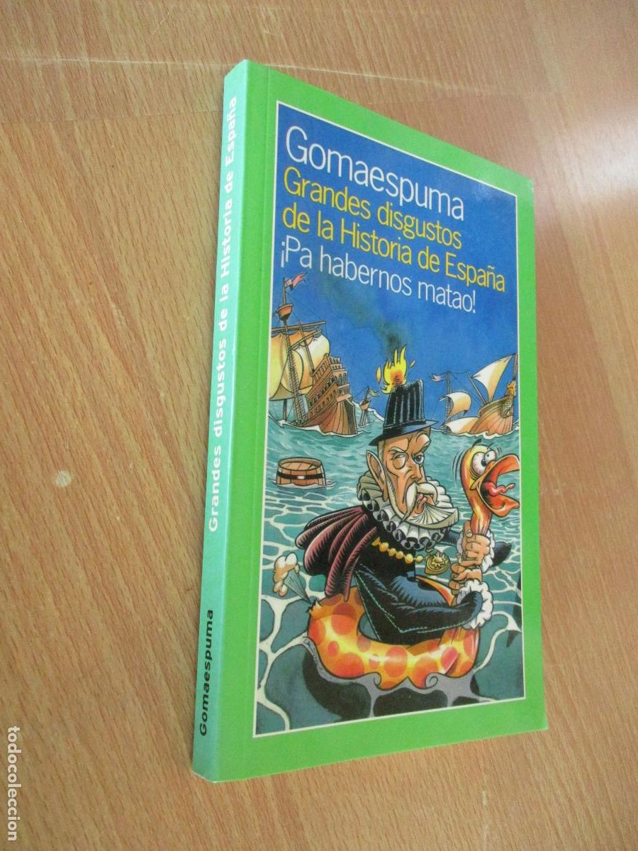 Libros: GOMAESPUMA-GRANDES DISGUSTO DE LA HISTORIA DE ESPA&Ntilde;A-1999
