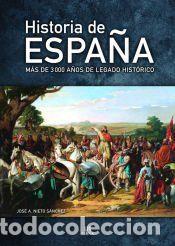 Libros: Historia de Espa&ntilde;a: M&aacute;s de 3.000 A&ntilde;os de Legado Hist&oacute;rico - Nieto Sanchez, Jos&eacute; A.