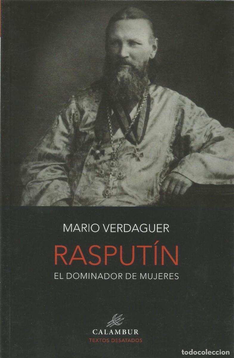 Libros: Mario Verdaguer - Rasput&iacute;n. El dominador de mujeres - Calambur Textos Desatados - Novela hist&oacute;rica