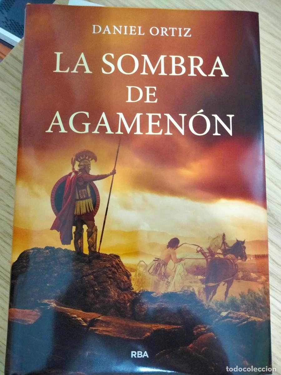 Libros: Daniel Ortiz. La sombra de Agamen&oacute;n. Homero. Iliada. Troya. Historia de Grecia