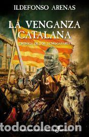 Libros: La venganza catalana - Arenas Idelfons