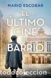 Libros: El &uacute;ltimo cine de barrio - Escobar, Mario
