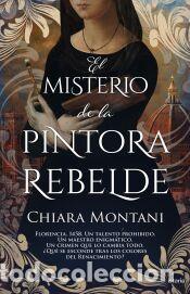 Libros: El misterio de la pintora rebelde - Montani, Chiara