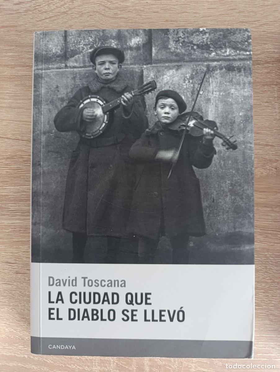 Libros: Libro La ciudad que el diablo se llevo de David Toscana