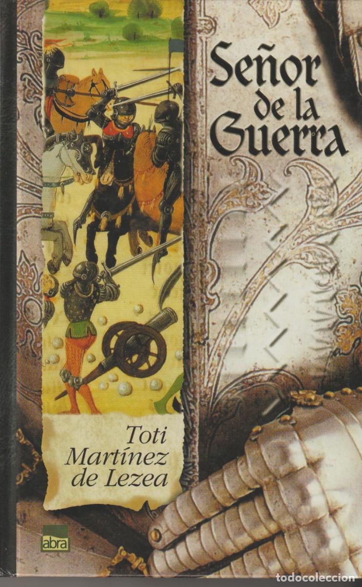 Libros: SE&Ntilde;OR DE LA GUERRA - TOTI MARTINEZ DE LEZEA