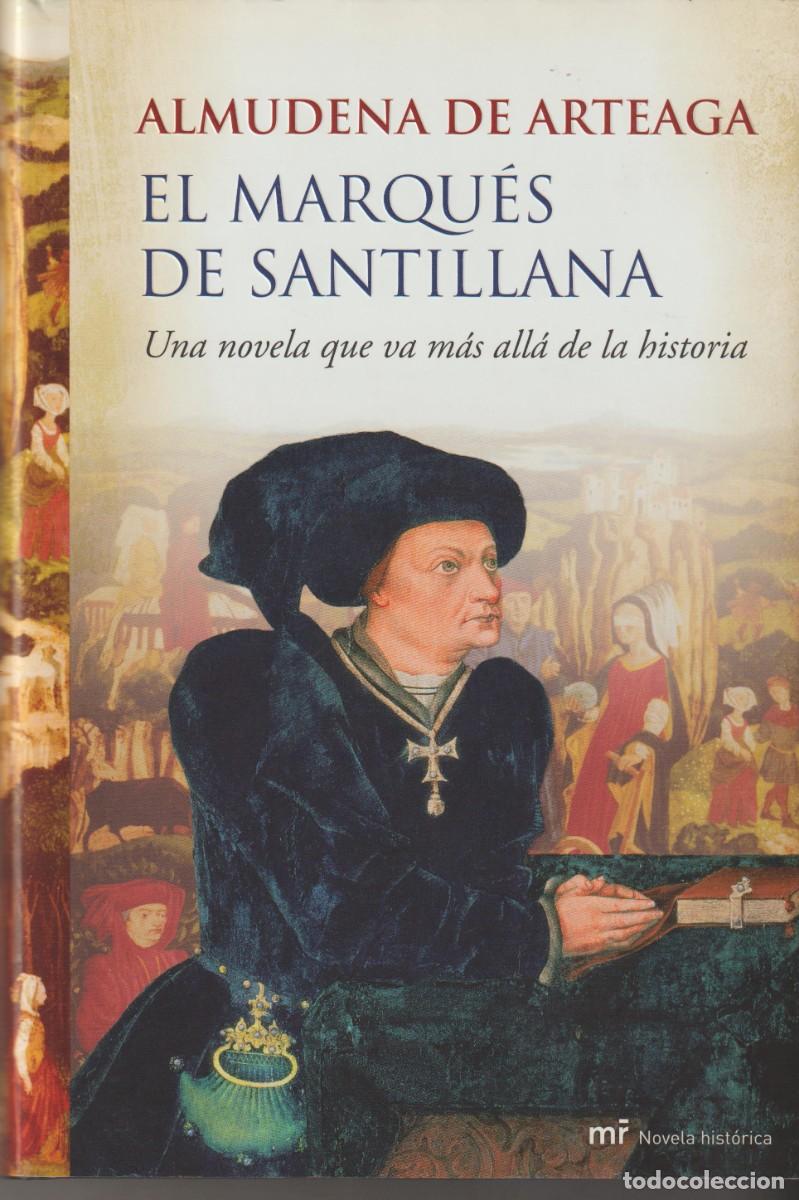 Libros: EL MARQUES DE SANTILLANA - ALMUDENA DE ARTEAGA