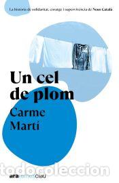 Libros: Un cel de plom - Ara Temes Clau - Mart&iacute; Cant&iacute;, Carme
