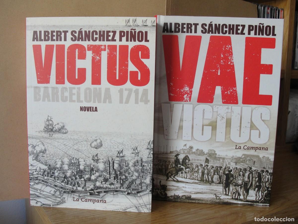 Libros: 2 libros ALBERT SANCHEZ PI&Ntilde;OL - VICTUS tapa blanda VAE VICTUS tapa dura NUEVOS la campana