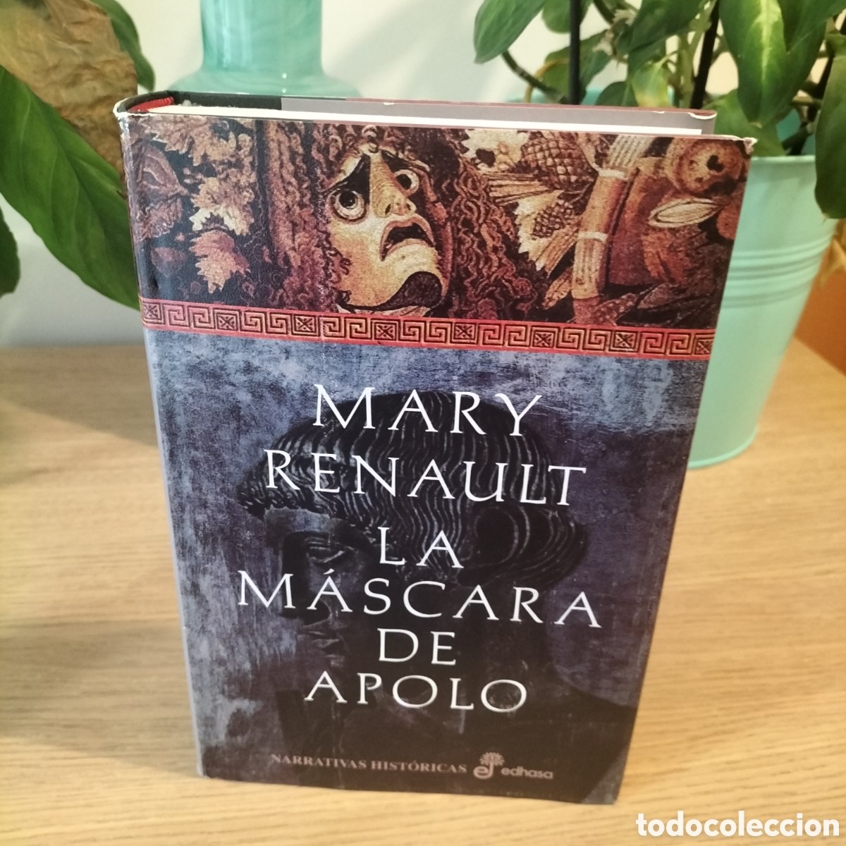 Libros: LA M&Aacute;SCARA DE APOLO - MARY RENAULT - EDHASA NARRATIVAS HIST&Oacute;RICAS