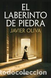 Libros: El laberinto de piedra - Oliva, Javier