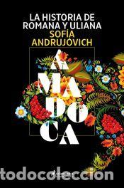 Libros: La historia de Romana y Uliana - Andruj&oacute;vich, Sof&iacute;a