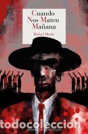Libros: Cuando nos maten ma&ntilde;ana - Mar&iacute;n, Rafael