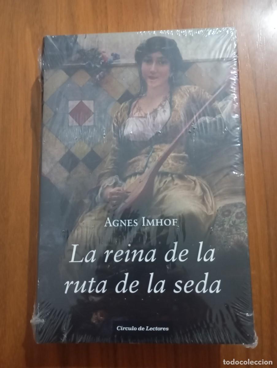 Libros: LA REINA DE LA RUTA DE LA SEDA. AGNES IMHOF. CIRCULO DE LECTORES. PRECINTADO