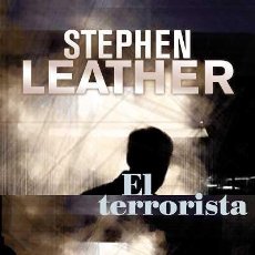 Libros: NARRATIVA. POLICIACA. EL TERRORISTA - STEPHEN LEATHER. Lote 44248211