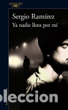 B&uuml;cher: Ya nadie llora por m&iacute; - Ram&iacute;rez, Sergio