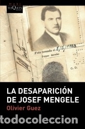 Libri: La desaparici&oacute;n de Josef Mengele - Guez, Olivier