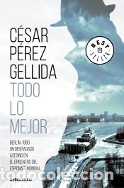 Libri: Todo lo mejor - P&eacute;rez Gellida, C&eacute;sar