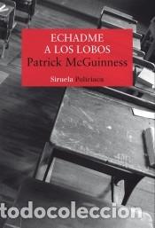 Libros: Echadme a los lobos - McGuiness, Patrick - Foto 1