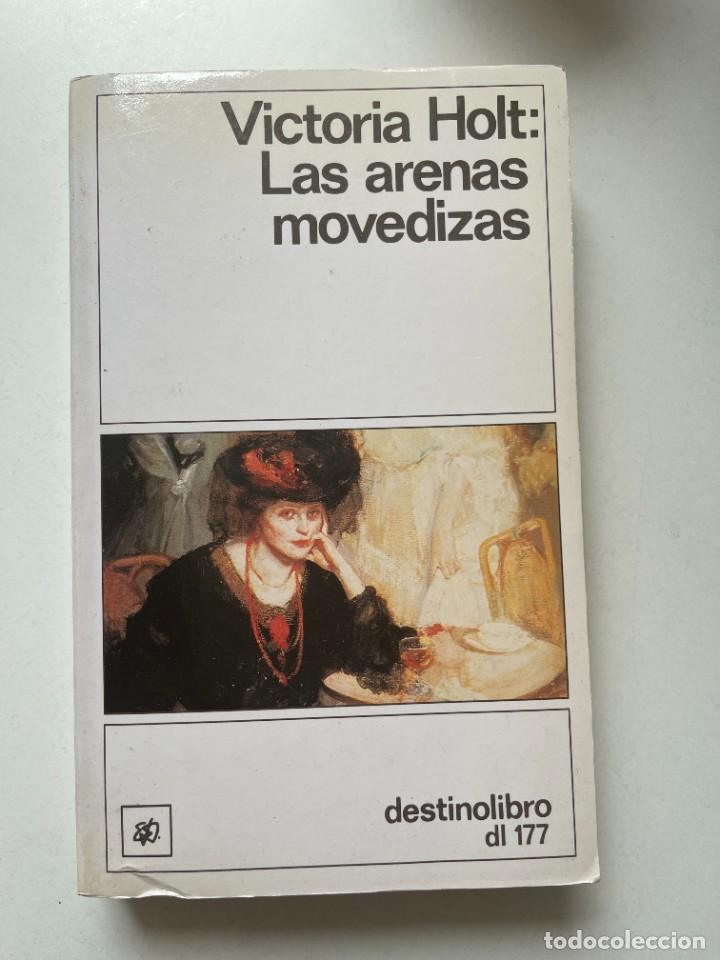 Libros: Victoria Holt Las arenas movedizas Editorial Destinolibro 1990