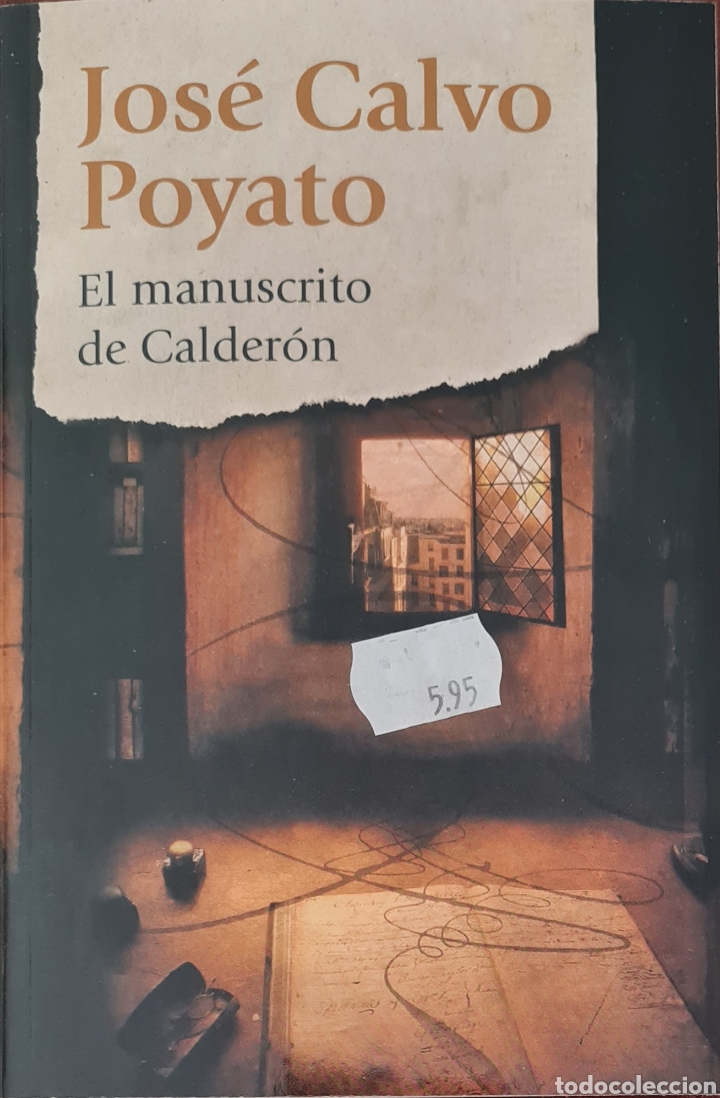 LIBRO - EL MANUSCRITO DE CALDERON - JOSE CALVO POYATO (Libros Nuevos - Literatura - Narrativa - Novela Negra y Policíaca)